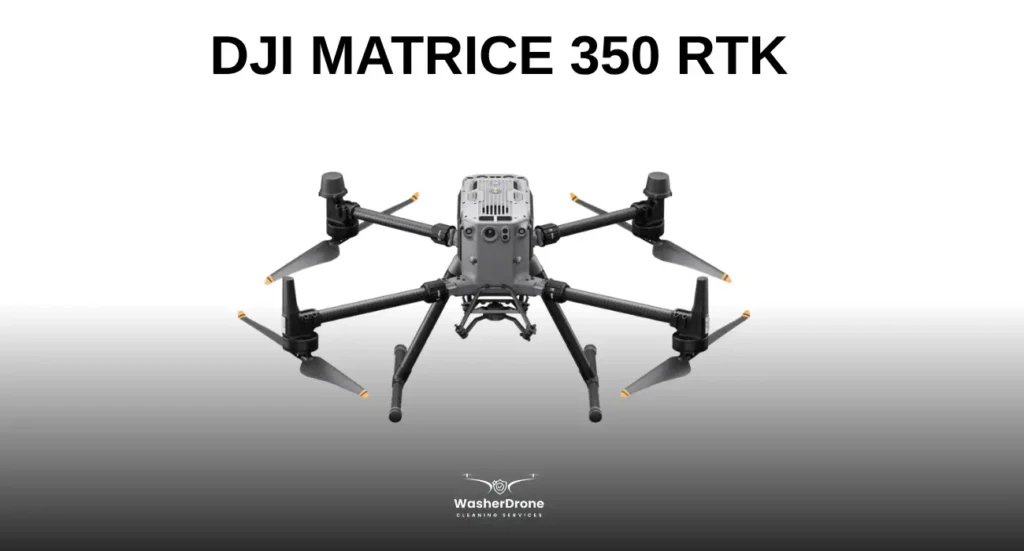 Best Drone for Facade Cleaning - DJI Matrice 350 RTK